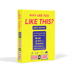 Why Are You Like This? Grab & Game (Party Edition)